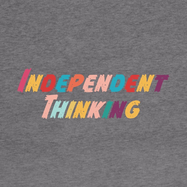 Independent Thinking motivational saying slogan by star trek fanart and more